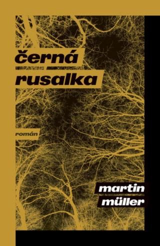 Černá rusalka - Martin Müller - e-kniha