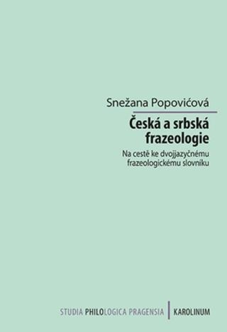 Česká a srbská frazeologie - Popovicová Snežana - e-kniha