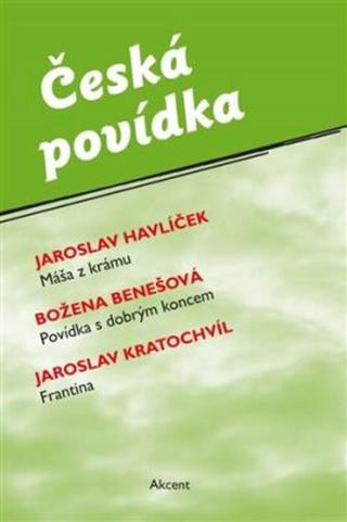 Česká povídka  - Jaroslav Havlíček, Jaroslav Kratochvíl, Benešová Božena