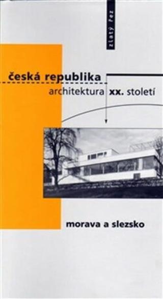 Česká republika - architektura XX. století I. Morava a Slezsko