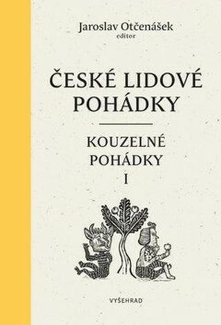 České lidové pohádky II: Kouzelné pohádky 1 - Jaroslav Otčenášek