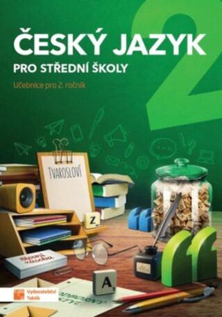 Český jazyk 2 - učebnice - Kateřina Štrpková, Jaroslav Kalužík, Zdeňka Sobolová