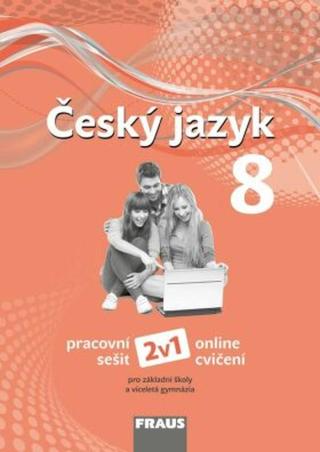 Český jazyk 8 pro ZŠ a VG  pracovní sešit 2v1