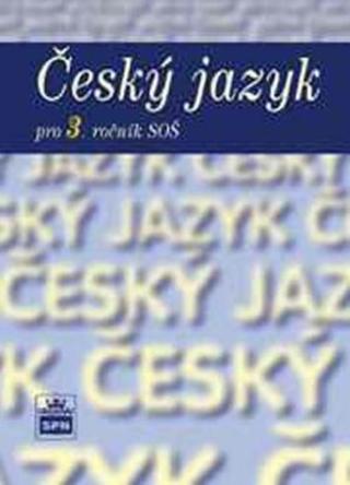 Český jazyk pro 3. ročník SOŠ - Marie Čechová