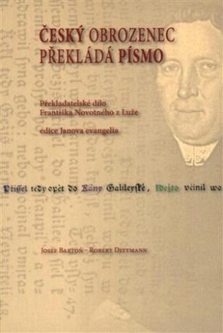 Český obrozenec překládá Písmo - Josef Bartoň, Robert Dittmann