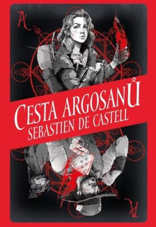 Cesta Argosanů - Sebastien de Castell - e-kniha