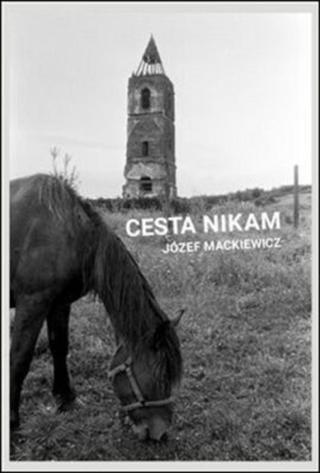 Cesta nikam - Józef Mackiewicz