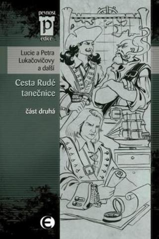 Cesta Rudé tanečnice  - Lucie a Petra Lukačovičovy