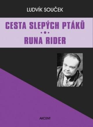 Cesta slepých ptáků - Ludvík Souček