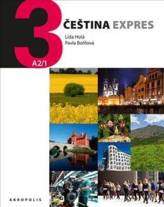 Čeština expres 3  - německy + CD - Lída Holá, Pavla Bořilová