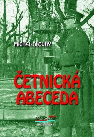 Četnická abeceda - Michal Dlouhý