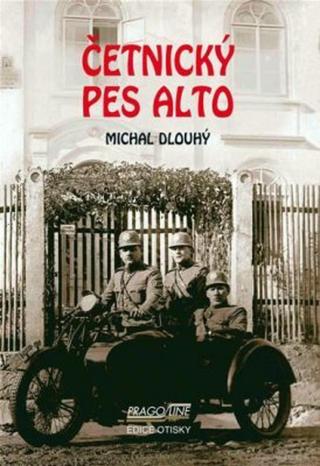 Četnický pes Alto - Michal Dlouhý - e-kniha