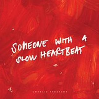 Charlie Straight – Someone With a Slow Heartbeat CD