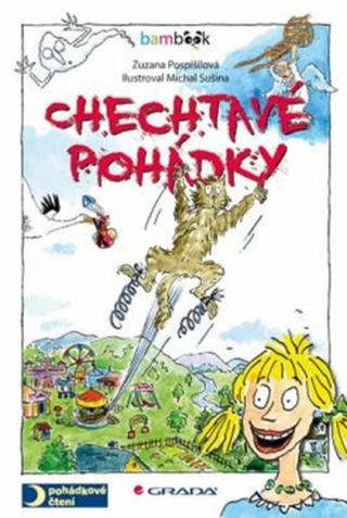 Chechtavé pohádky - Zuzana Pospíšilová, Michal Sušina