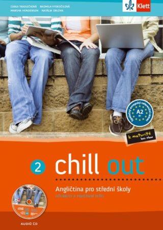 Chill out 2  – učeb. s prac. seš. - Carla Tkadlečková, Tazeem Manesouraly Perná, Dana Krulišová