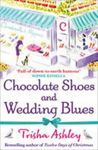 Chocolate Shoes and Wedding Blues - Trisha Ashley