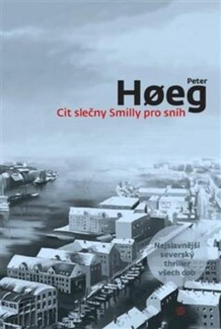 Cit slečny Smilly pro sníh - Peter Hoeg