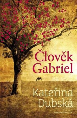 Člověk Gabriel  - Kateřina Dubská