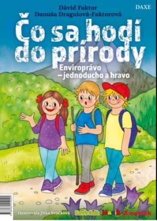 Čo sa hodí do prírody - Danuša Dragulová-Faktorová, Dávid Faktor