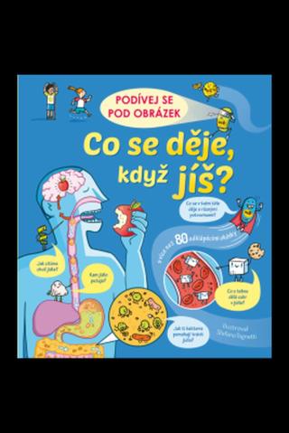 Co se děje, když jíš? - Podívej se pod obrázek - Emily Bone