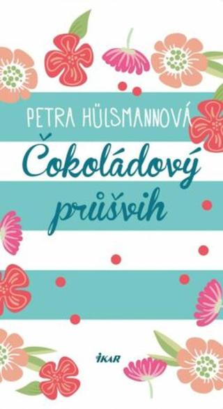 Čokoládový průšvih  - Petra Hülsmannová