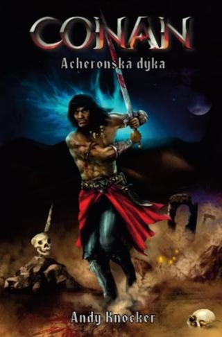 Conan: Acheronská dýka - Andy Knocker - e-kniha