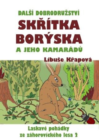 Další dobrodružství skřítka Borýska a jeho kamarádů - Libuše Křapová - e-kniha