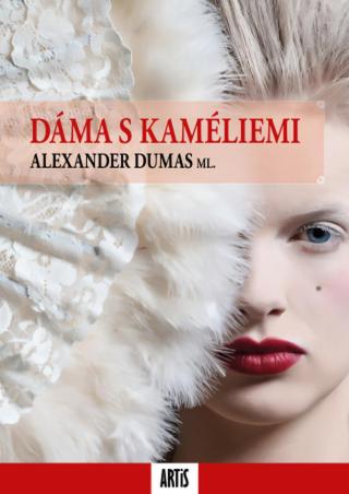 Dáma s kaméliemi - Alexander Dumas ml. - e-kniha
