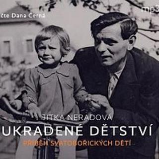 Dana Černá – Neradová: Ukradené dětství CD-MP3