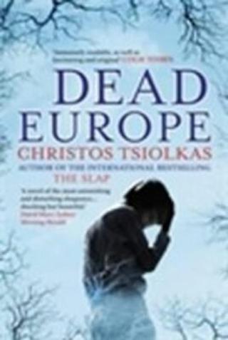 Dead Europe - Christos Tsiolkas