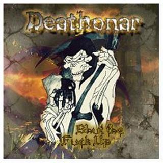 Deathonar – Shut the Fuck Up