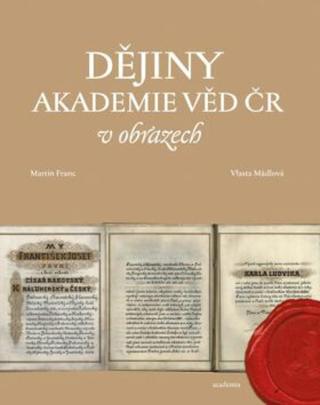 Dějiny Akademie věd ČR v obrazech - Martin Franc