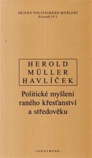 Dějiny politického myšlení II/1 - Ivan Müller, Aleš Havlíček, Ivan Havlíček