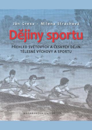 Dějiny sportu - Ján Grexa, Milena Strachová - e-kniha