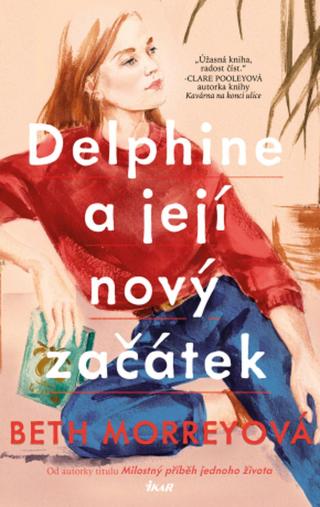 Delphine a její nový začátek - Morreyová Beth - e-kniha