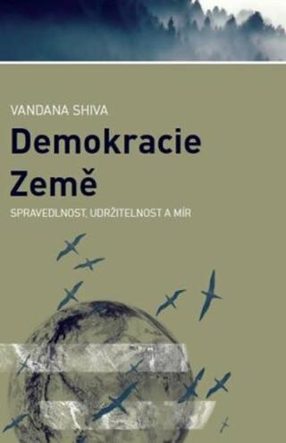 Demokracie Země - Jana Odehnalová, Vandana Shiva