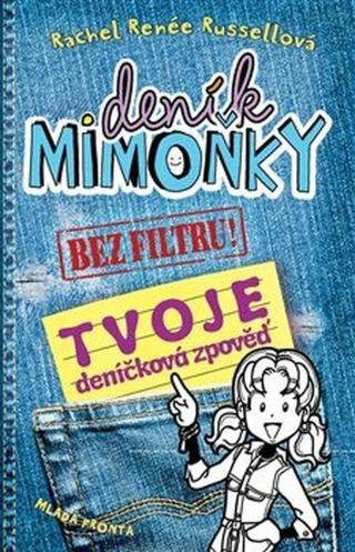 Deník mimoňky Bez filtru! - Rachel Renée Russellová