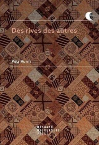 Des rives des autres - Vurm Petr