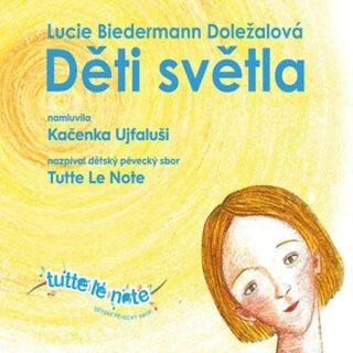 Děti světla - Lucie Biedermann Doležalová - audiokniha