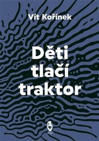 Děti tlačí traktor - Vít Kořínek