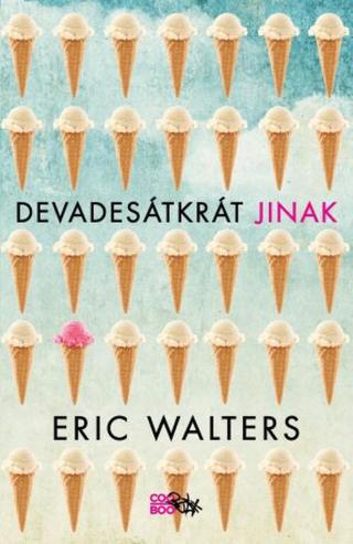 Devadesátkrát jinak - Eric Walters