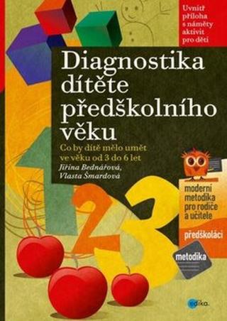 Diagnostika dítěte předškolního věku - Jiřina Bednářová, Vlasta Šmardová