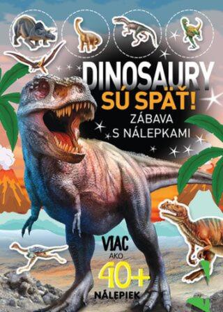 Dinosaury sú späť