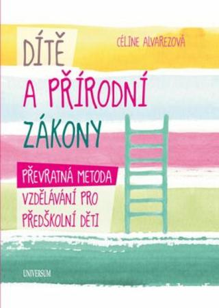 Dítě a přírodní zákony - Alvarezová Céline