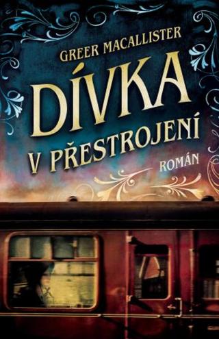 Dívka v přestrojení  - Greer Macallister