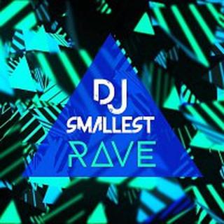 DJ Smallest – Rave - Single