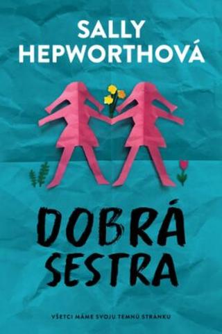 Dobrá sestra - Hepworthová Sally