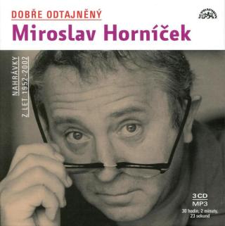 Dobře odtajněný Miroslav Horníček  - mluvené slovo