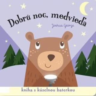 Dobrú noc, medvieďa! - Joshua George