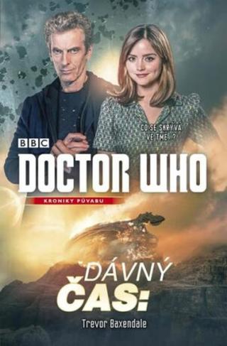 Doctor Who: Dávný čas  - Trevor Baxendale